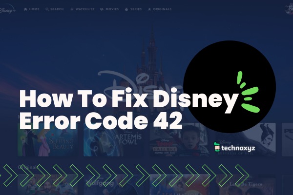 How to Fix Disney Plus Error Code 42 in 2024?