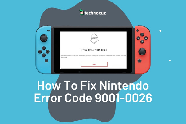 How to Fix Nintendo Error Code 9001-0026 in 2024?