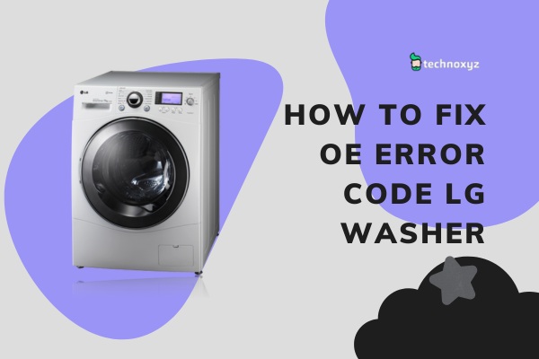 How to Fix OE Error Code LG Washer in 2024?