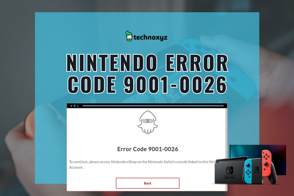 How To Fix Nintendo Error Code 9001 0026 In 2024 10 Fixes how-to-fix-nintendo-error-code-9001-0026-in-2024-10-fixes