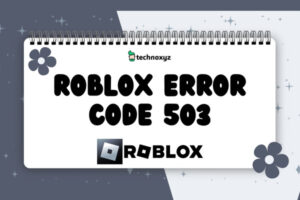 How to Fix Roblox Error Code 503 Service Unavailable in [cy]?