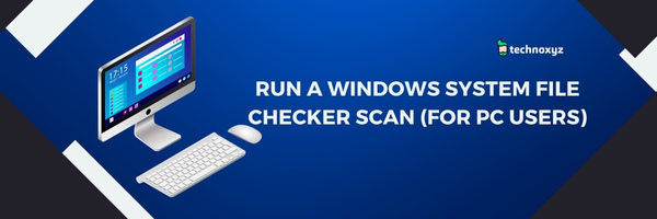 Run A Windows System File Checker Scan (For PC Users) - Fix Diablo 4 Error Code 316703