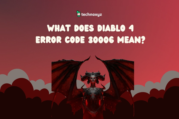 What Does Diablo 4 Error Code 30006 Mean?
