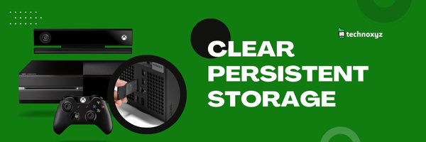 Clear Persistent Storage - Fix Xbox Error Code 0x87e11838 in 2024?