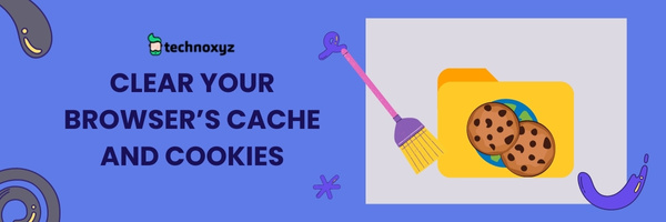 Clear Your Browser's Cache and Cookies - Fix This Video File Cannot Be Played Error Code 22403 