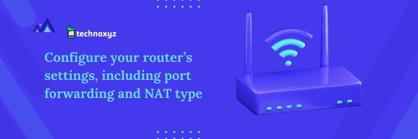 Configure Your Router's Settings, Including Port Forwarding and NAT Type - Fix Nintendo Error Code 9001-0026