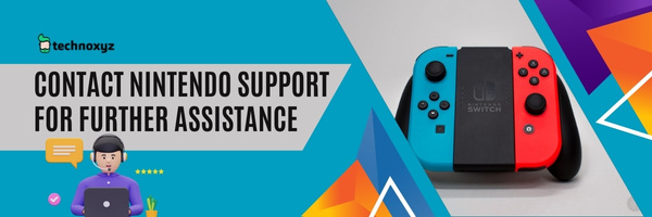 Contact Nintendo Support for Further Assistance - Fix Nintendo Error Code 9001-0026