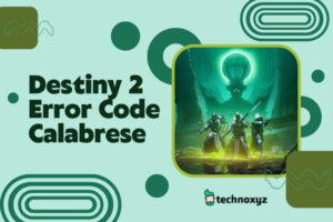 How to Fix Destiny 2 Error Code Calabrese in [cy? [10 Fixes]