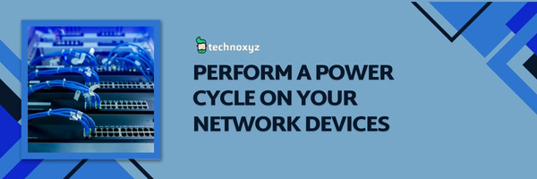 Perform a Power Cycle on Your Network Devices - Fix Hulu Error Code P-DEV322