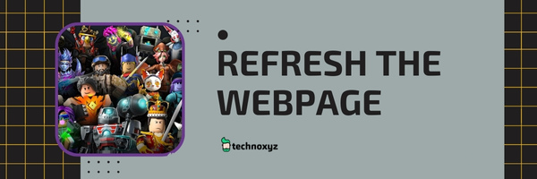 Refresh The Webpage - Fix Roblox Error Code 503