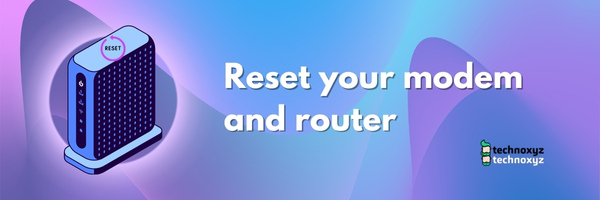 Reset Your Modem and Router - Fix Roblox Error Code 503