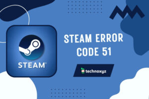 How to Fix Steam Error Code 51: Game Launch Failed in [cy]?