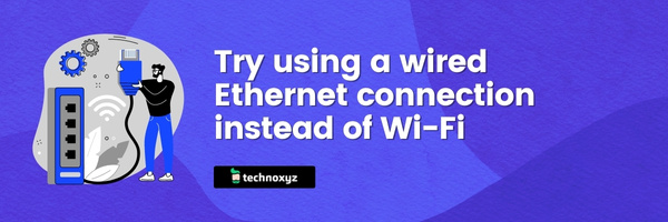Try Using A Wired Ethernet Connection Instead Of Wi-Fi - Fix Destiny 2 Error Code Calabrese