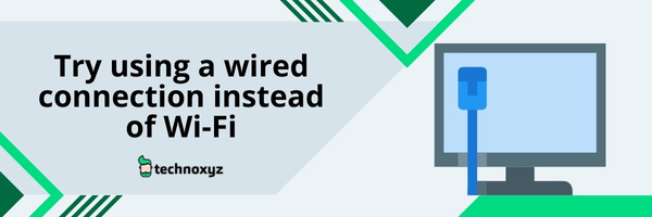 Try Using a Wired Connection Instead of Wi-Fi -  Fix Valorant Error Code 59 in 2023?