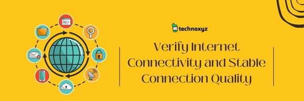 Verify Internet Connectivity and Stable Connection Quality - Fix This Video File Cannot Be Played Error Code 22403 