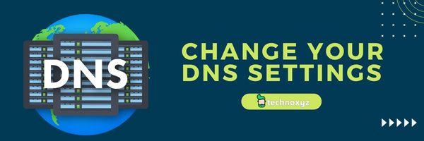 Change your DNS settings - Fix Darktide Error Code 2007 in 2024