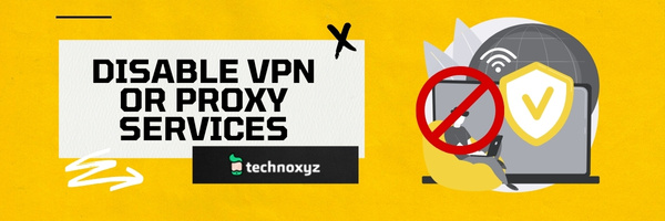 Disable VPN or Proxy Services - Fix Darktide Error Code 2007 in 2024