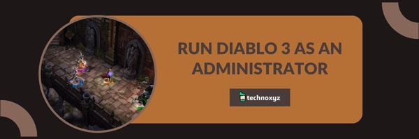 Run Diablo 3 as an Administrator - Fix Diablo 3 Code Error 1