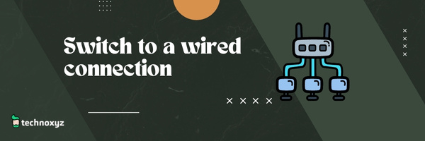 Switch to a Wired Connection - Fix Darktide Error Code 2007 in 2024