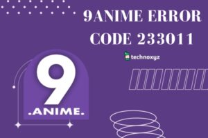How to Fix 9Anime Error Code 233011 in [cy]?