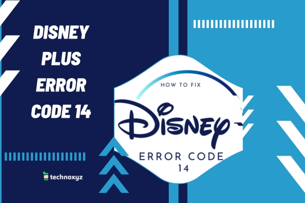 How To Fix Disney Plus Error Code 14 In 2024 10 Solutions