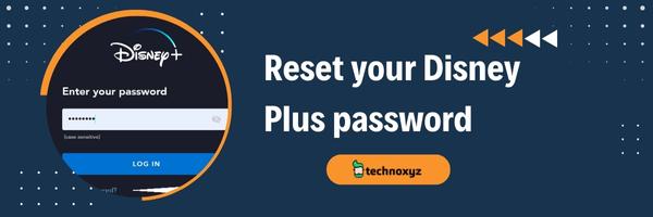 Reset Your Disney Plus Password - Fix Disney Plus Error Code 14