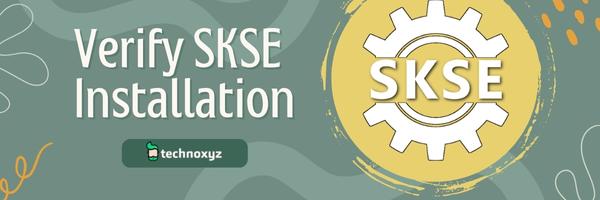 Verify SKSE Installation - Fix Skyui Error Code 1 In 2024