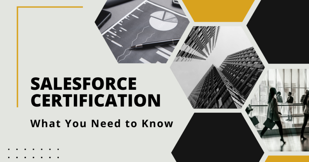 Salesforce Certification: What You Need to Know 1