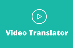 The Best Video Translator Online and Its 3 Alternatives in 2024 1