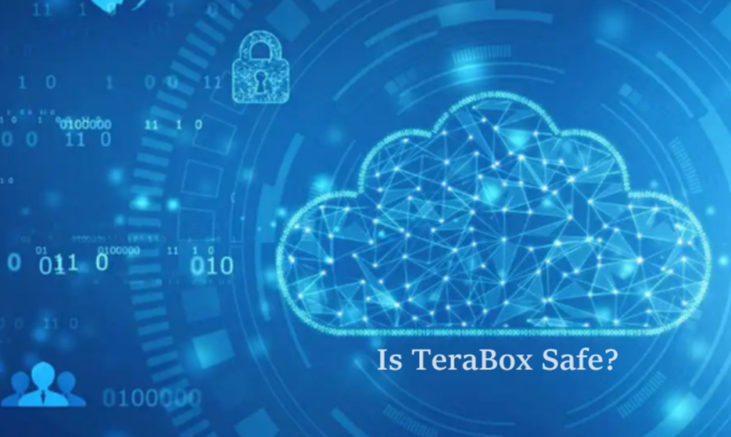Is TeraBox Safe? Find Your Answer Here 1