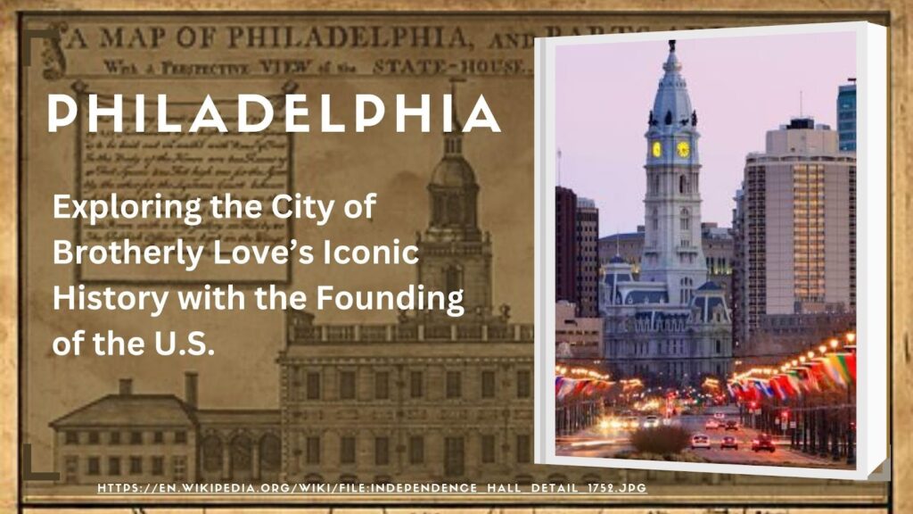 Philadelphia – Exploring the City of Brotherly Love’s Iconic History and Legacy 1