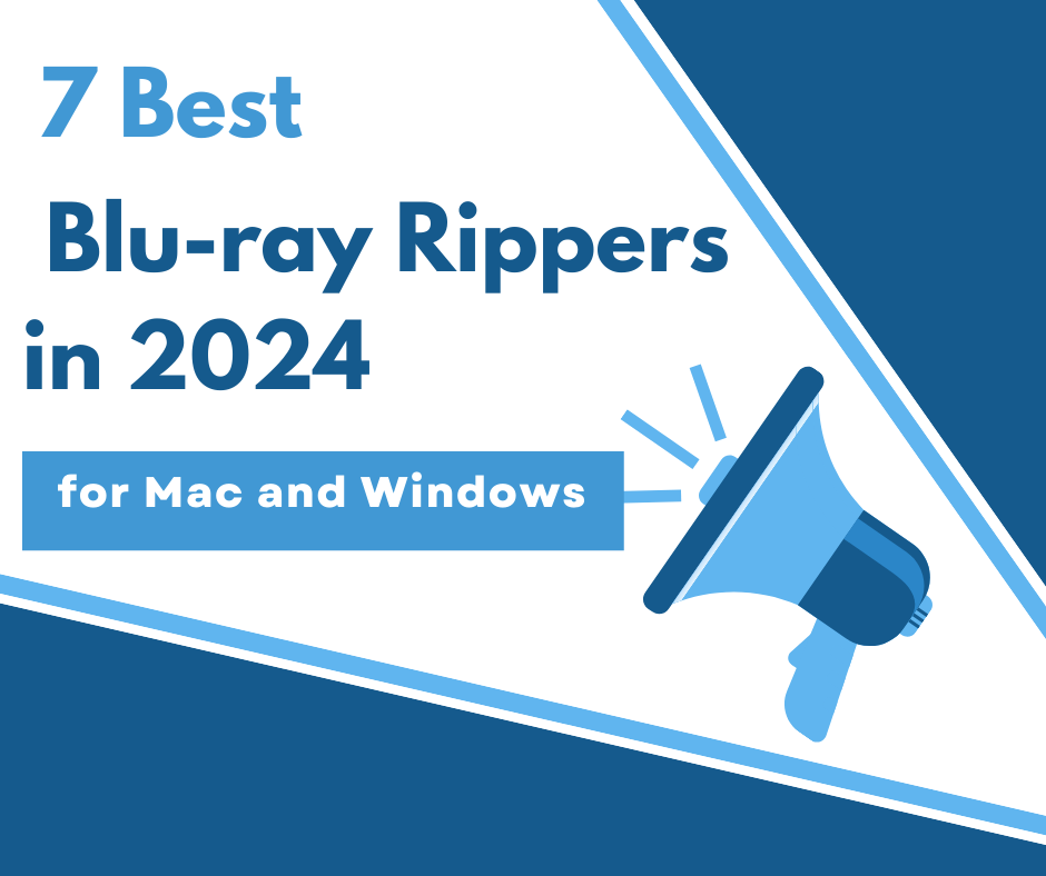 7 Best Blu-ray Rippers in 2024 for Mac and Windows 1