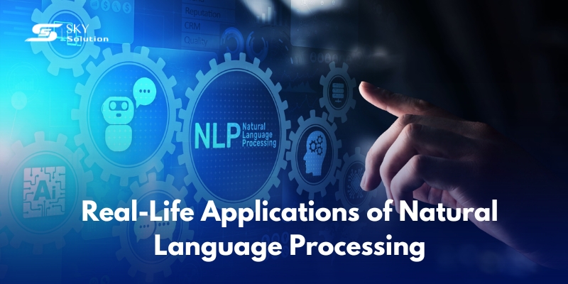 Real-Life Applications of Natural Language Processing 1